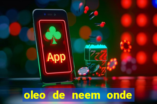 oleo de neem onde comprar em porto alegre