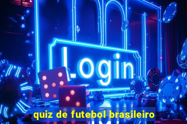 quiz de futebol brasileiro