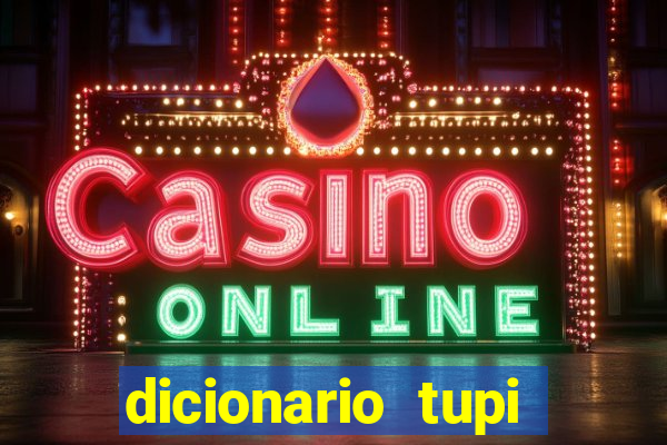 dicionario tupi guarani on line
