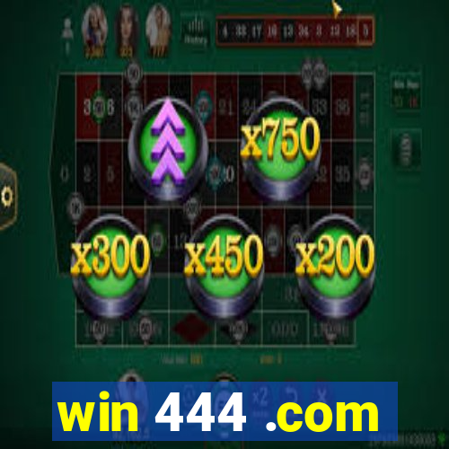 win 444 .com