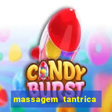 massagem tantrica zona leste