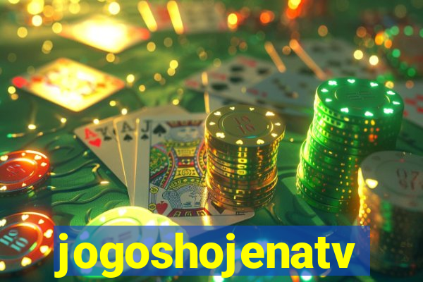jogoshojenatv