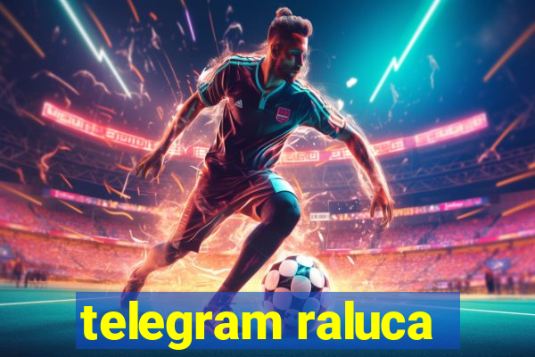 telegram raluca
