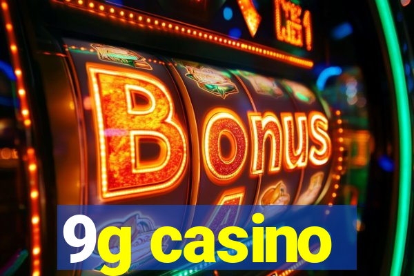 9g casino
