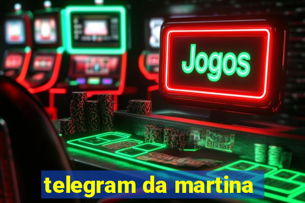 telegram da martina