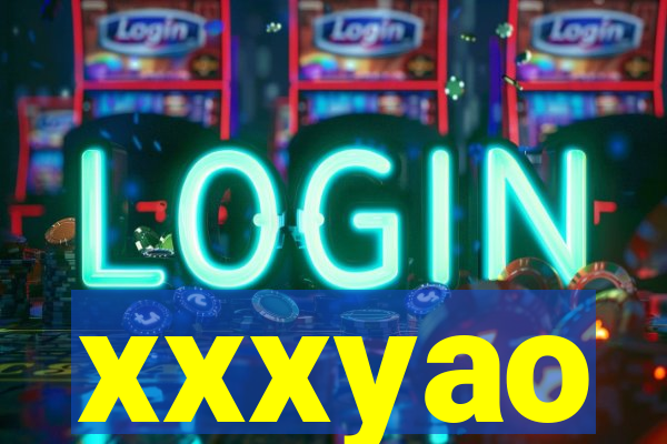 xxxyao