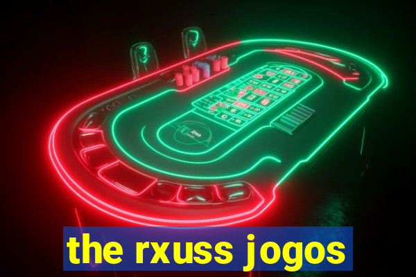 the rxuss jogos