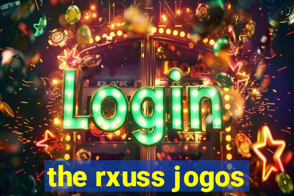 the rxuss jogos