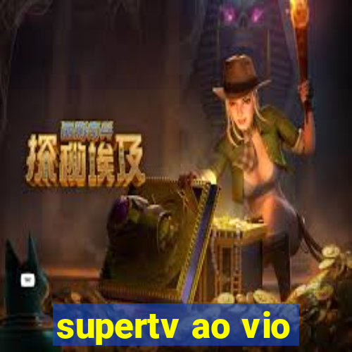supertv ao vio