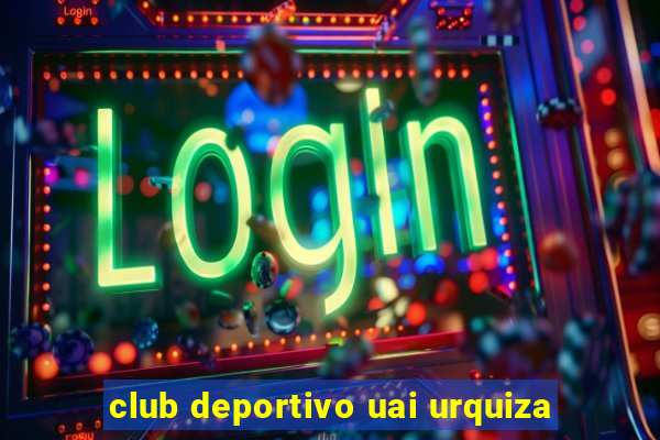 club deportivo uai urquiza
