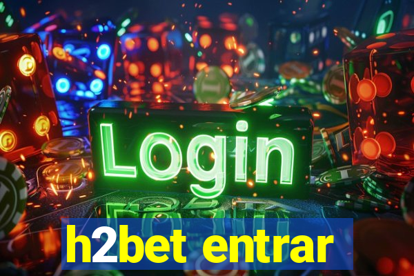 h2bet entrar