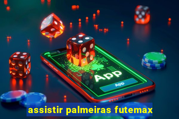 assistir palmeiras futemax