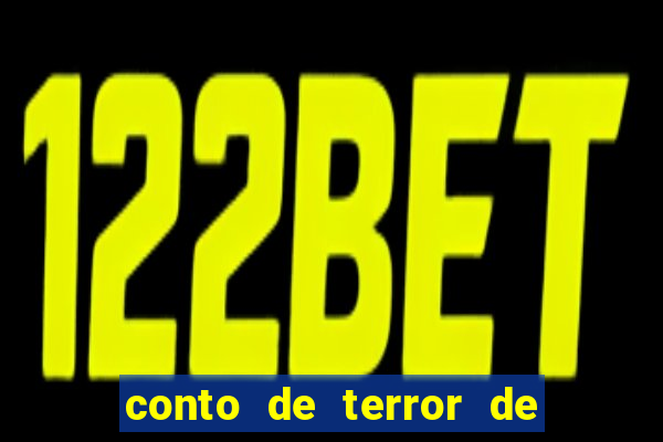 conto de terror de 15 linhas