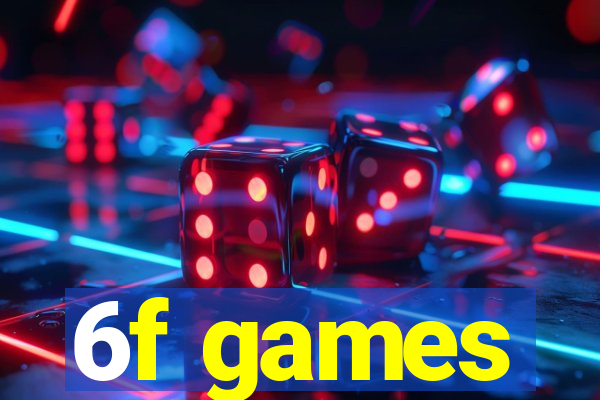 6f games