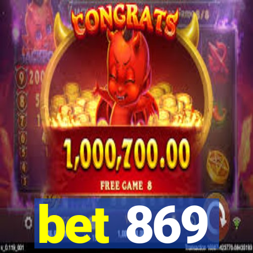 bet 869