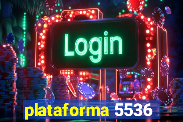 plataforma 5536