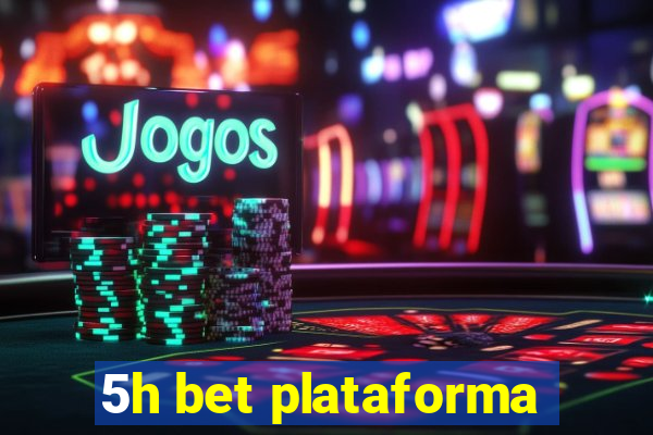 5h bet plataforma