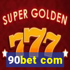 90bet com