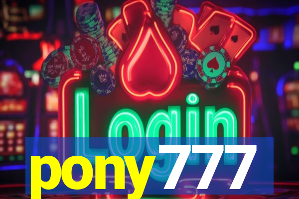pony777