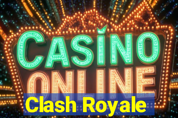 Clash Royale