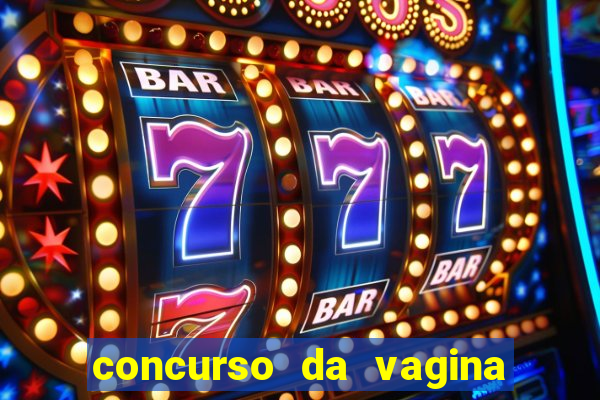 concurso da vagina mais bonita do brasil