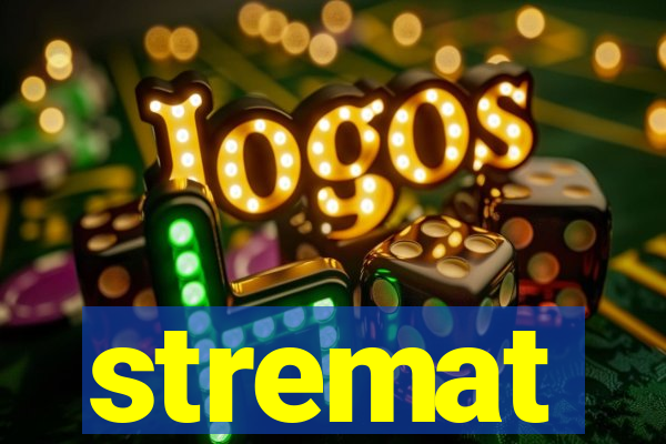 stremat