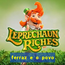 ferraz e o povo serrinha bahia
