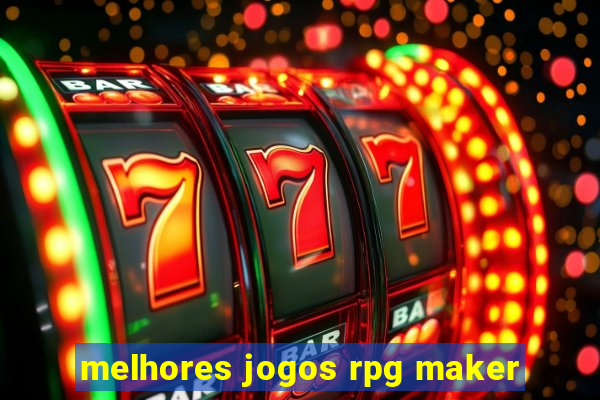 melhores jogos rpg maker