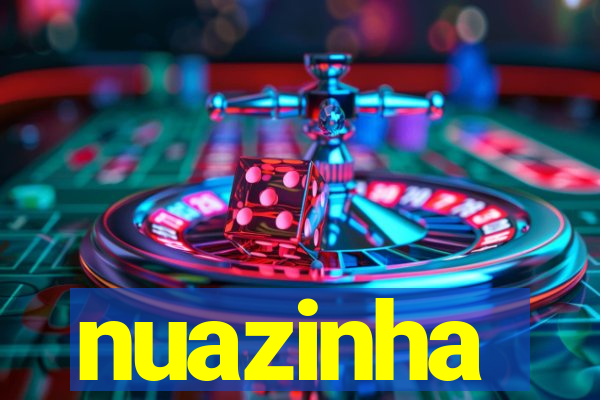 nuazinha
