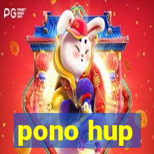 pono hup
