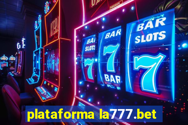 plataforma la777.bet