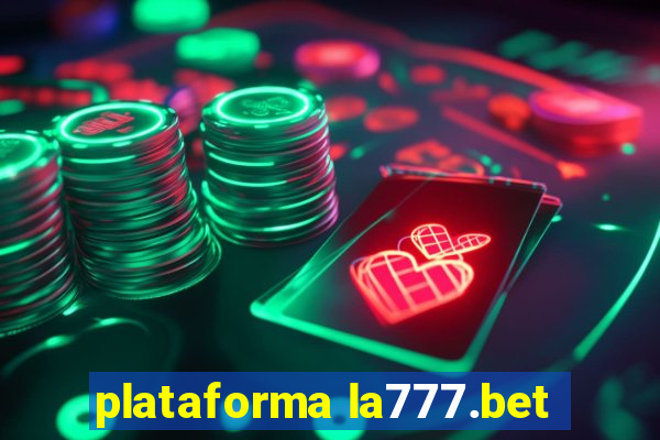 plataforma la777.bet