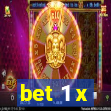 bet 1 x