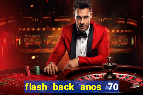 flash back anos 70 80 90 download gratis