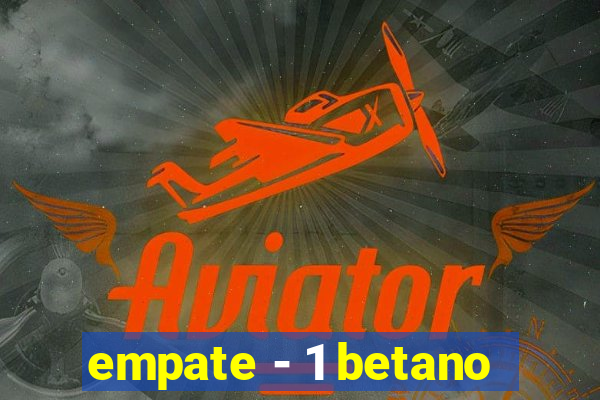 empate - 1 betano