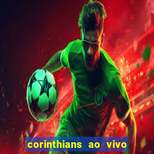 corinthians ao vivo multi multicanal