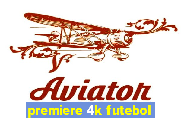 premiere 4k futebol