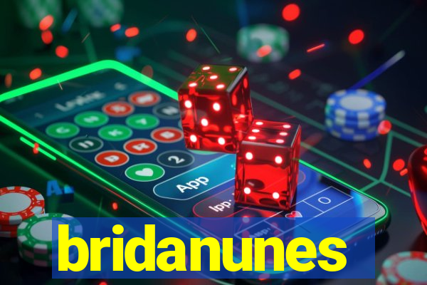 bridanunes