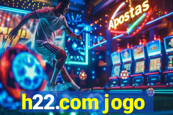 h22.com jogo