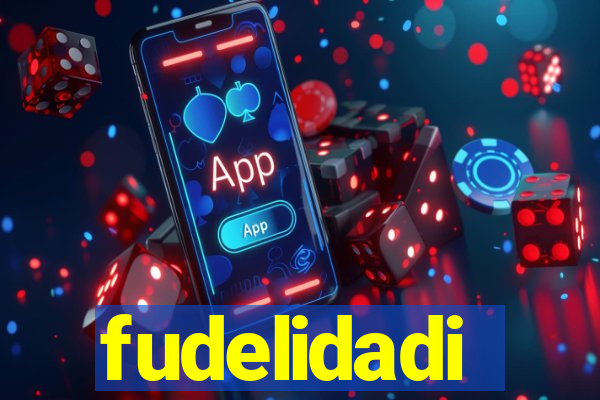 fudelidadi