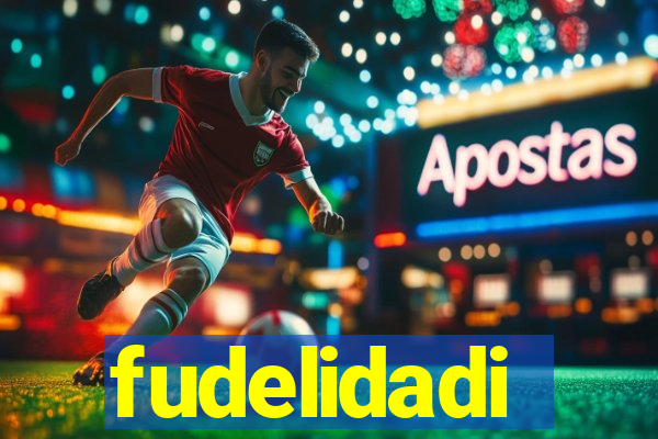 fudelidadi