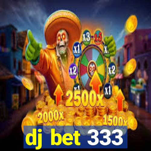 dj bet 333
