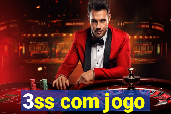 3ss com jogo