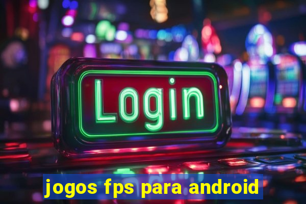 jogos fps para android