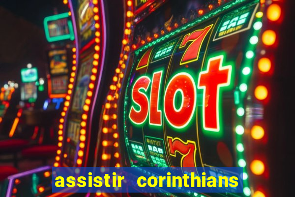 assistir corinthians fut max
