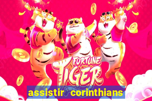 assistir corinthians fut max