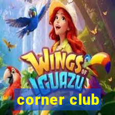 corner club