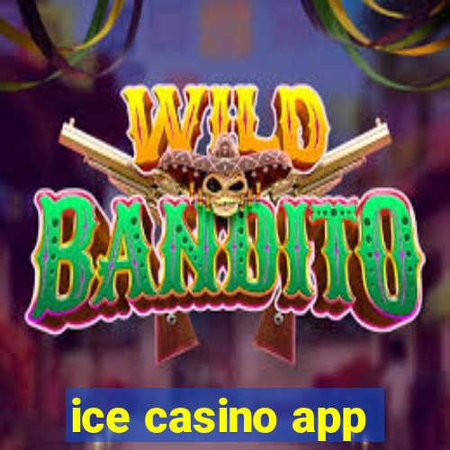 ice casino app
