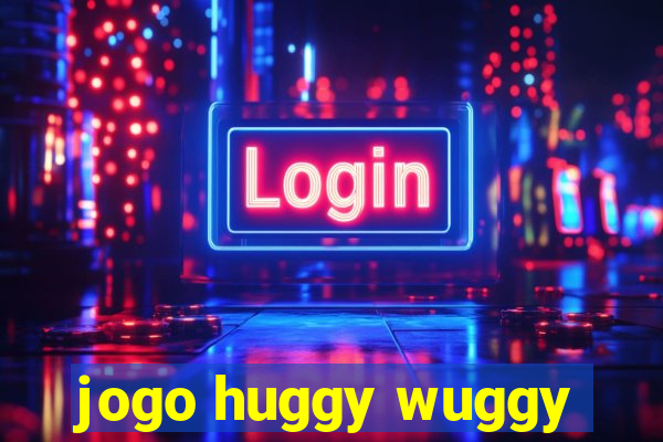jogo huggy wuggy