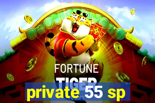 private 55 sp
